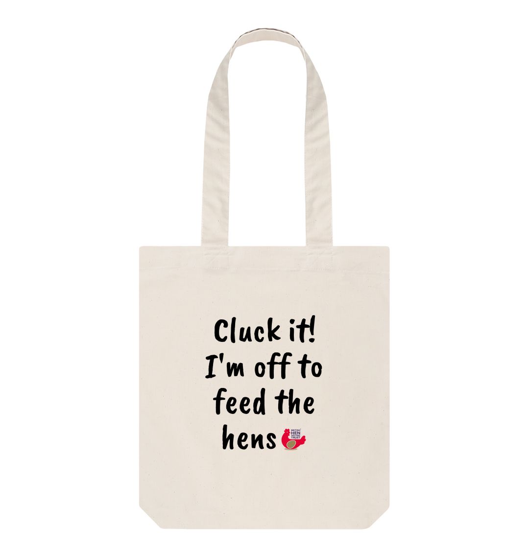 Natural Cluck it! I'm off to feed the hens Tote Bag