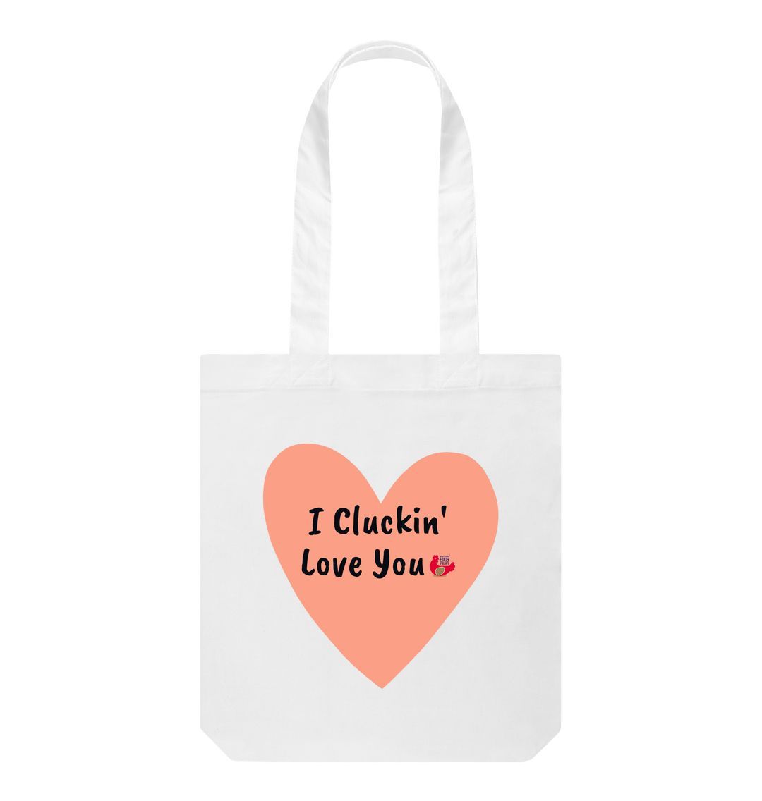 White I Cluckin' Love You Tote Bag