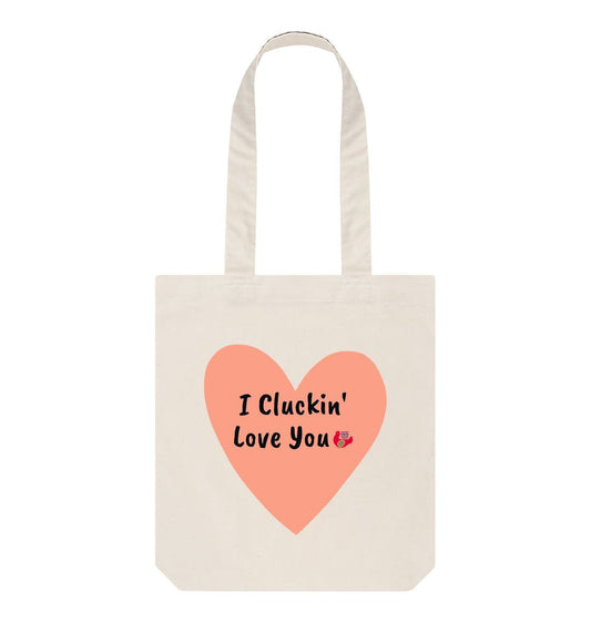 Natural I Cluckin' Love You Tote Bag