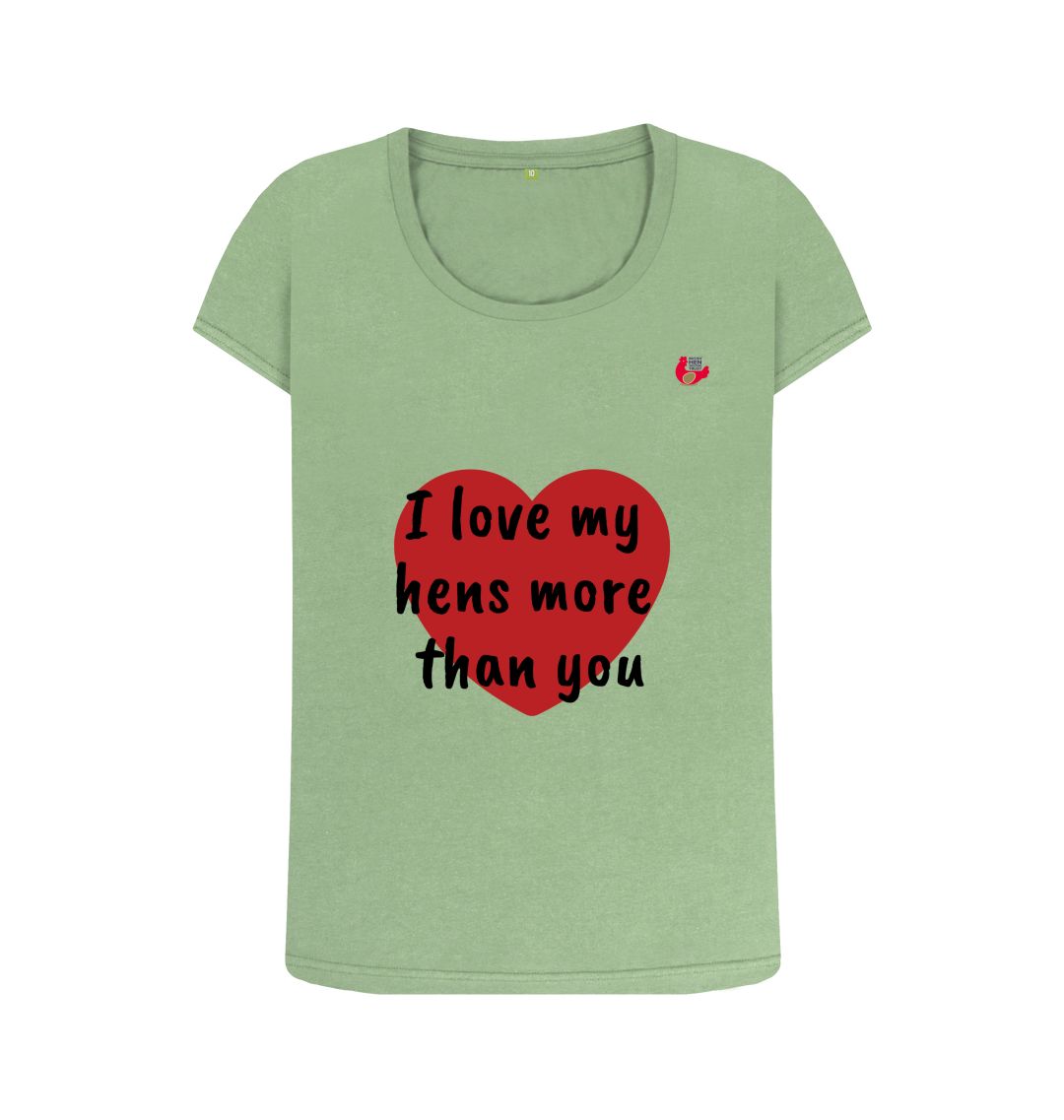 Sage I love my hens more than you - Women's Top